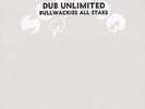 BULLWACKIES ALL STARS Dub Unlimited LP NEW VINYL Wackies Moritz Von Oswald Mark