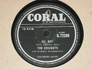 The Crickets - Oh,Boy / Not Fade Away 1957 Coral 78rpm