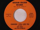 rare Deep Soul 45 ROY CAGLE & PLAYMATES somehow i still love you GRAHAM CRACKER