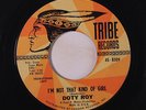 rare Soul 45 DOTY ROY i'm not that kind of girl TRIBE Hear