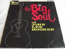JOHN LEE HOOKER   THE BIG SOUL OF ** 1963 UK 1st STATESIDE LP
