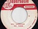 KEN PARKER  HE LL UNDERSTAND  JA ORIG  STUDIO ONE  TABERNACLE  JA GOSPEL