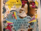 LP THE ASTEROID N0. 4 -- THESE FLOWERS OF OURS  --2LP--KEEP MUSIC EVIL EVILLP514