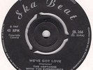 THE HEPTONES - WE'VE GOT LOVE - SKA BEAT RECORDS LABEL-JB 266  - 1967 EX-