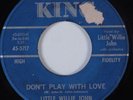 R&B Soul 45 LITTLE WILLIE JOHN Don't Play With Love KING HEAR