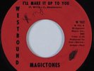 Northern Soul/Funk Breaks 45 MAGICTONES I'll Make It Up To You WESTBOUND HEAR