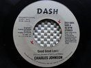 CHARLES JOHNSON GOOD GOOD LOVIN' MODERN SOUL 45 DASH PROMO COPY MIAMI 