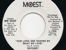 70s Soul 45 - ODYSSEY Our Lives Are Shaped By.. MOWEST Rare Modern HEAR Wlp