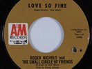 Pop Psych 45 ROGER NICHOLS & SMALL CIRCLE OF FRIENDS Love So Fine A&M HEAR