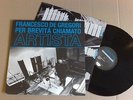 FRANCESCO DE GREGORI PER BREVITA' CHIAMATO ARTISTA 2008 SONY LP 0886973219812