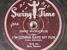 Hear  Blues 78 Jimmy Mccracklin - I'M Gonna Have My Fun / True Love Bl