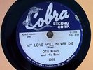 Otis Rush - Violent Love / My Love Will Never Die - Cobra 5005 - 1956 78