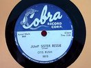 Otis Rush - Jump Sister Bessie / Love That Woman - Cobra 5015 - 1957 78