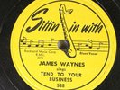 Hear Blues Rocker 78 James Waynes - Tend To Your Business / Love Me Blues On Si