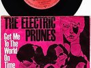 THE ELECTRIC PRUNES Get me to the world on time 1967 psych 60s garage fuzz ??