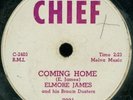 ELMORE JAMES & HIS BROOM DUSTERS Coming Home BLUES 78 on CHIEF 7001