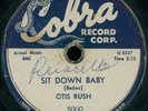 OTIS RUSH Sit Down Baby CHICAGO BLUES R&B 78 on COBRA 5000