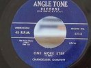 THE CHANDELIERS One More Step ANGLE TONE 521 Rare Doo Wop 45 VG++