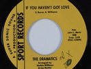 Northern Soul 45 DRAMATICS If You Haven't Got Love SPORT VG+ HEAR
