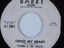 Northern Soul 45 YVONNE & THE VIOLETS Cross My Heart BARRY HEAR