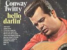 CONWAY TWITTY: hello darlin' (US Decca DL 75209 Stereo)
