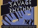 Savage Rhythm - Swingin' Dance Floor Sounds To Blow Your Top - VARIOUS [2x LP]