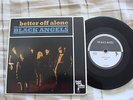 THE BLACK ANGELS - BETTER OFF ALONE / YESTERDAY ALWAYS KNOWS - 7