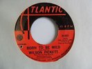WILSON PICKETT Born To Be Wild ATLANTIC Northern Soul Garage 45 KILLER