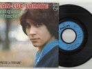 SP 45 Tours  JEAN LUC LAHAYE  C'EST QUAND L'ENTRACTE  DISQUE PHILIPS 6010 - 336