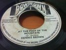 DENNIS BROWN - AT THE FOOT OF THE MOUNTAIN - DOWN TOWN 7