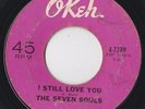 RARE ORIG NORTHERN SOUL 45 - THE SEVEN SOULS - I STILL LOVE YOU - OKEH - CLASSIC
