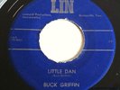 TX Rockabilly 45 Buck Griffin ' little Dan ' Rare OG on LIN