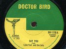 Lynn Tait & The Jets - Say You / Smokey Places UK Doctor Bird 7