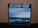 TERRY BROOKS AND STRANGE - BLASTIN THRU  UNPLAYED 1984 IMPORT