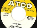 Coasters - Crazy Baby - Atco Original