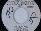 Reggae 45 WAILING SOUL Without You COXSONE HEAR