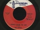 NORTHERN SOUL THE TOPICS I Don't Have To Cry / She's So Fine CARNIVAL 45