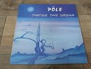 Pole - Inside The Dream 1975 FRENCH LP TAPIOCA PROG/KRAUT