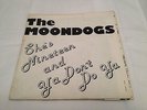 THE MOONDOGS - She's Nineteen / Ya Don't Do Ya - UK 1979 GOOD VIBRATIONS 45 -KBD