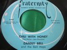 VG++ Tittyshaker 45 : Danny Bell   Chili With Honey   When I'm Alone  Fraternity