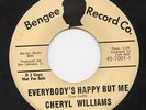 CHERYL WILLIAMS Everybody's Happy But Me NORTHERN SOUL / BALLAD 45 Bengee HEAR
