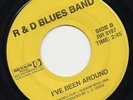 R & D BLUES BAND i've been around*i couldn't have made it without you US REXIUS
