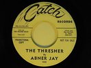 Abner Jay 45 The Thresher / Cleo   Catch 102 VG folk