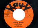 ?JIM JACONO AND THE J'S Take My Money/Jay Walking Kay-Y 66783 DOO WOP ?
