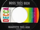 Mod Latin Jazz 45 QUARTETTE TRES BIEN Boss Tres Bien/Days Of Wine & Roses HEAR