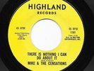 Sweet/Northern Soul 45 MIKE & CENSATIONS There Is Nothing I Can Do About It HEAR