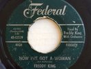 FREDDY KING r&b soul blues 45 Now I've Got A Woman / Onion Rings   Federal