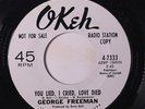 GEORGE FREEMAN: You Lied, I Cried, Love Died / All Right Now 45 (dj) rare Soul
