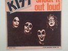 KISS - Shout It Out Loud b/w Sweet Pain single from Holland 45 7  UNIQUE PS