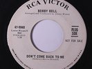 BOBBY BELL: Don't Come Back To Me / Drop Me A Line 45 (dj) rare Soul